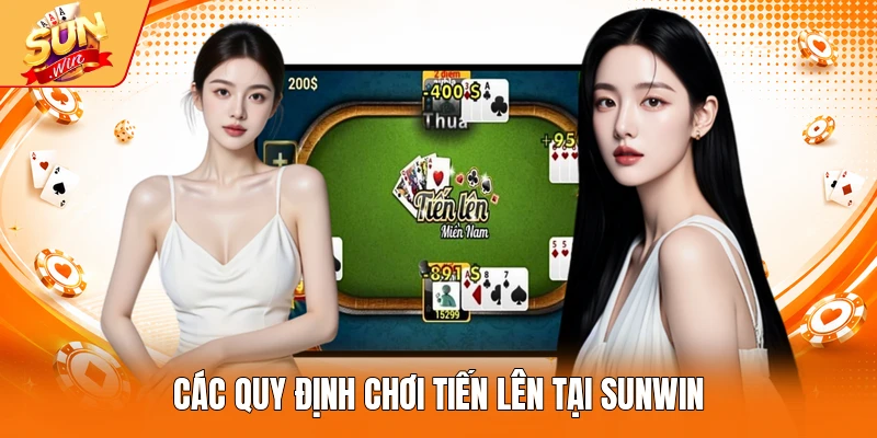 Các quy định chơi Tiến lên tại Sunwin