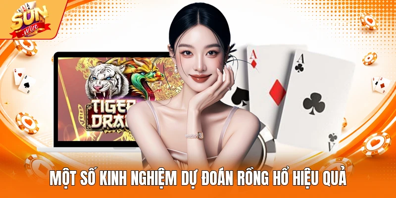 Một số kinh nghiệm dự đoán rồng hổ hiệu quả
