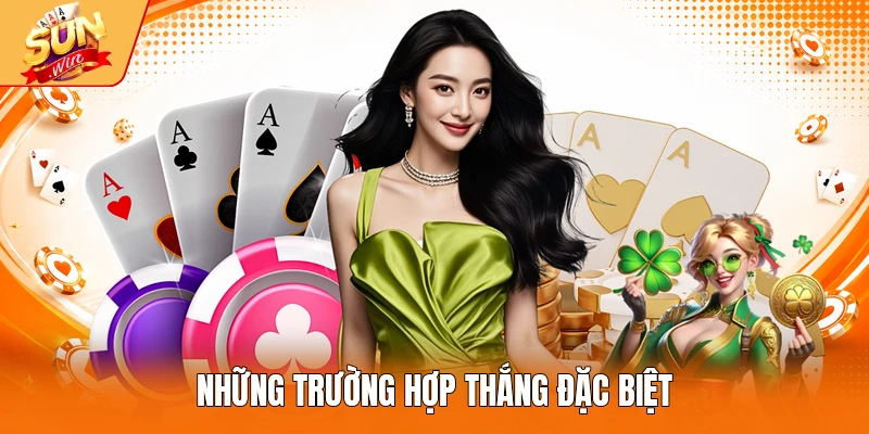 Những trường hợp thắng đặc biệt