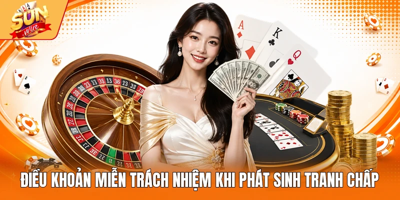 Điều khoản miễn trách nhiệm khi phát sinh tranh chấp