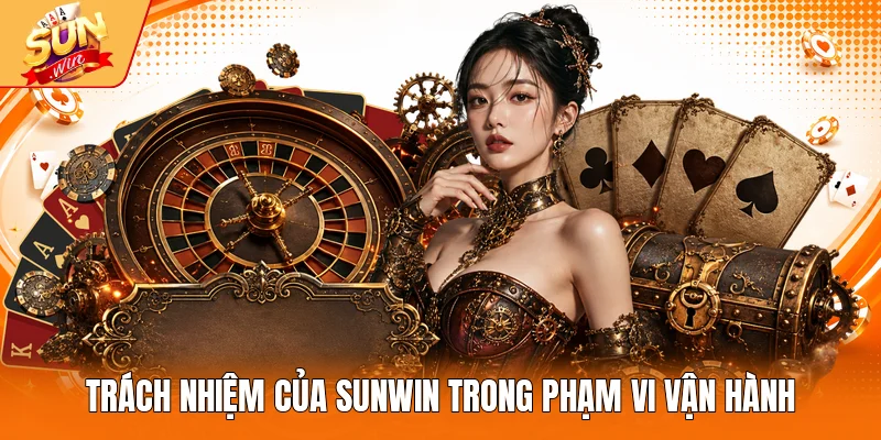 Trách nhiệm của sunwin trong phạm vi vận hành